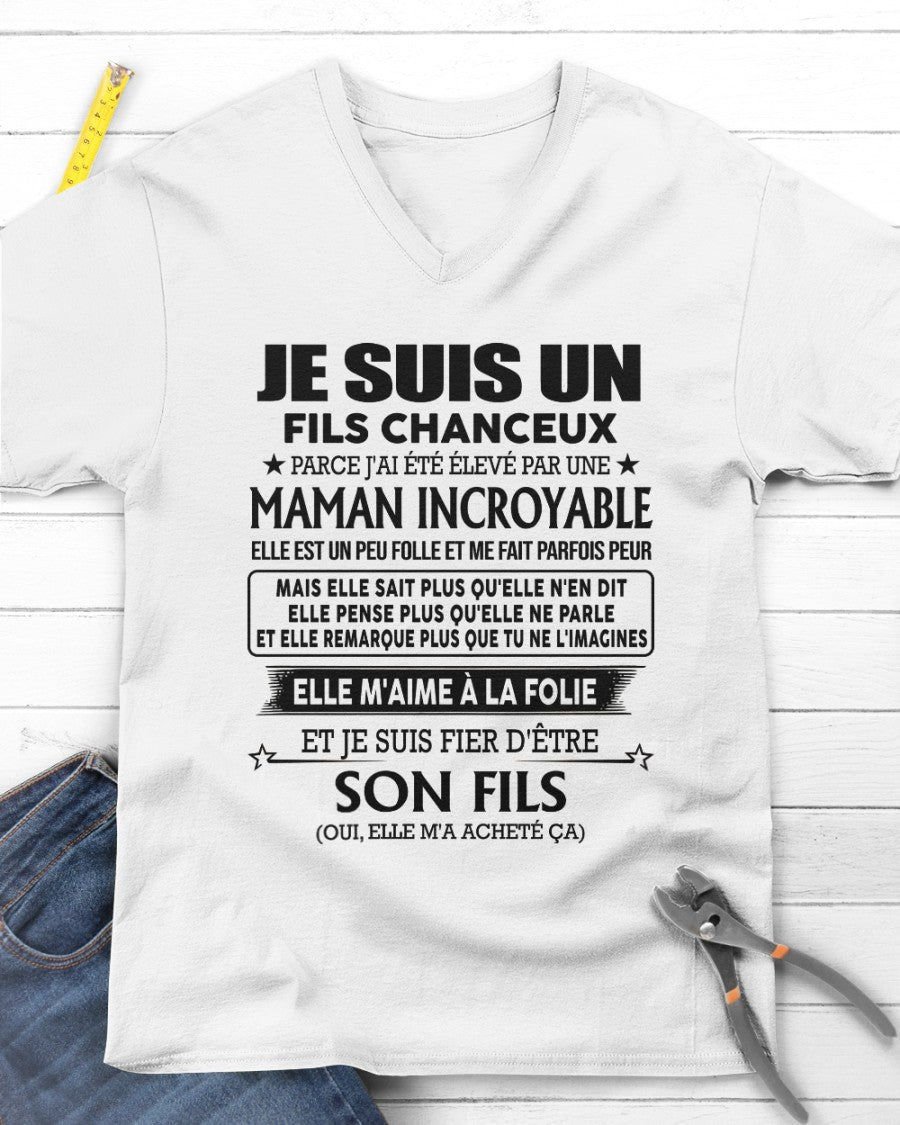 T-SHIRT JE SUIS UN FILS CHANCEUX – CADEAU TOUCHANT DE MAMAN INCROYABLE - fr00 / TLEE00
