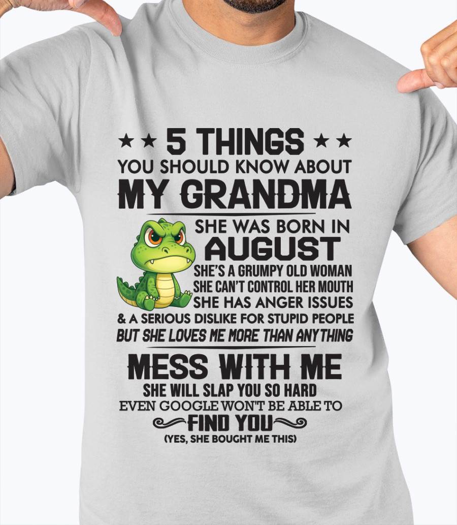 AUGUST - 5 THINGS YOU SHOULD KNOW ABOUT MY GRANDMA – AND YOU'D BETTER NOT MESS WITH ME - FROM GRANDMA - TLEE08 (SKU10-06-08)
