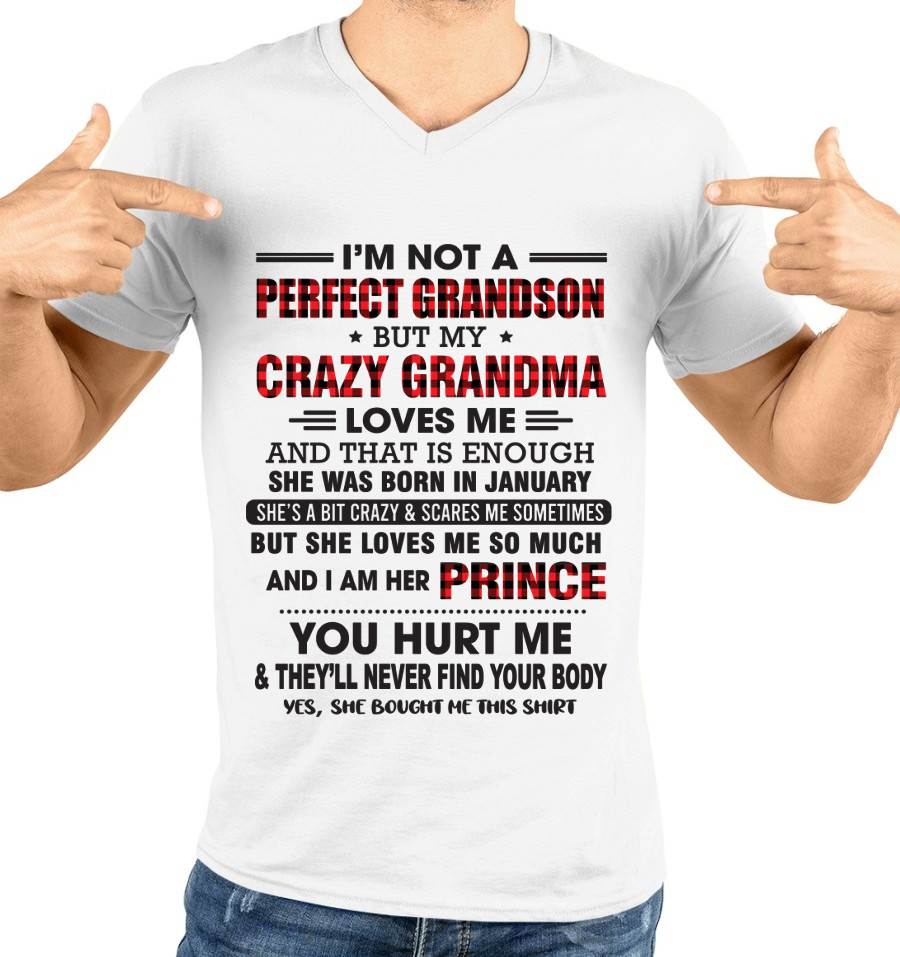 JANUARY - I’M NOT A PERFECT GRANDSON BUT MY CRAZY GRANDMA LOVES ME AND THAT IS ENOUGH - FROM GRANDMA - TLEE01 (SKU12-310-01)