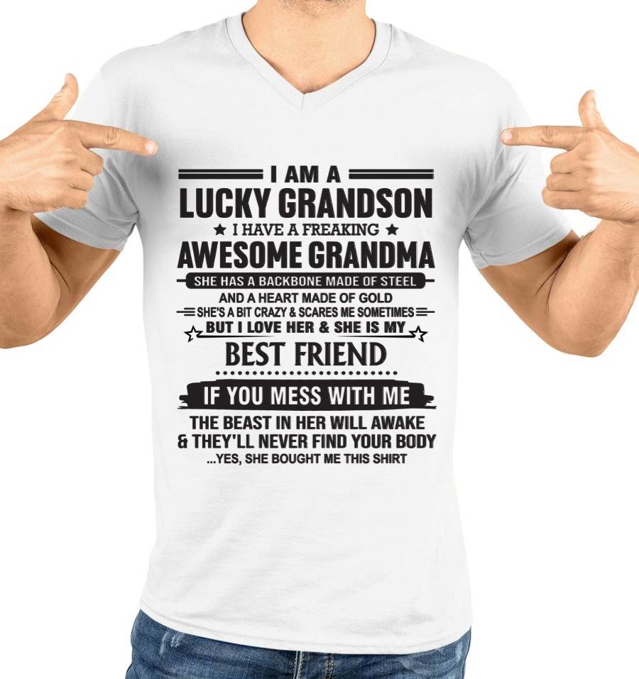 I AM A LUCKY GRANDSON I HAVE A FREAKING AWESOME GRANDMA - FROM GRANDMA - TLEE00 (SKU2603-05-00)