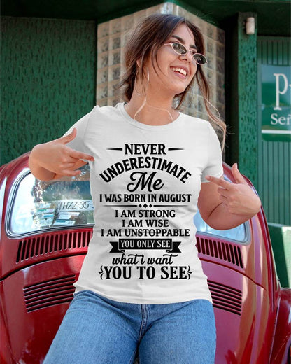 AUGUST GIRL – NEVER UNDERESTIMATE ME - FOR WOMEN - TLEE08 (SKU2606-91-08)