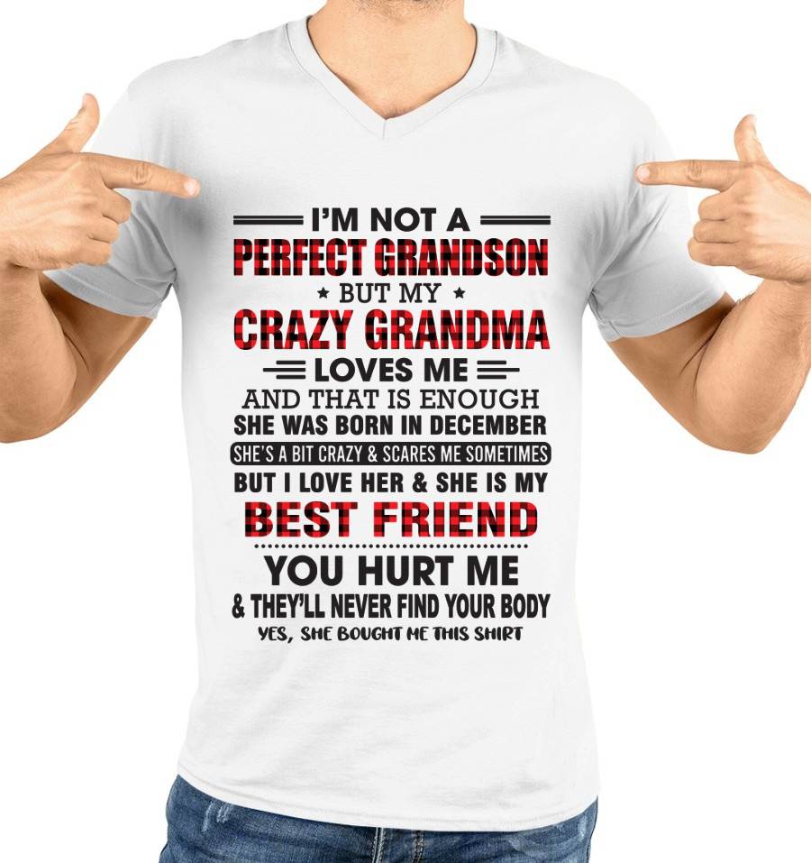DECEMBER - I’M NOT A PERFECT GRANDSON BUT MY CRAZY GRANDMA LOVES ME AND THAT IS ENOUGH - FROM GRANDMA - TLEE12 (SKU10-167-12)