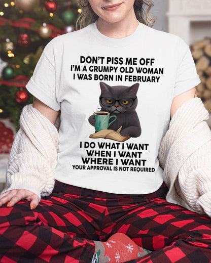 February - Don't Piss Me Off I'm A Grumpy Old Woman - Gift For Women - TLEE02 (SKU09-53-02)