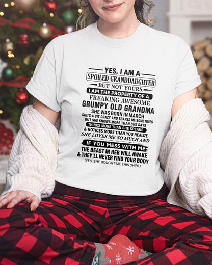 MARCH - YES, I AM A SPOILED GRANDDAUGHTER BUT NOT YOURS I AM THE PROPERTY OF A FREAKING AWESOME GRUMPY OLD GRANDMA - FROM GRANDMA - TLEE03 (SKU12-184-03)