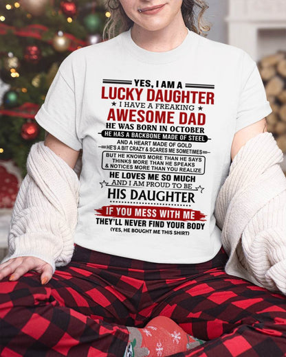 OCTOBER - YES, I AM A LUCKY DAUGHTER I HAVE A FREAKING AWESOME DAD - FROM DAD - TLEE10 (SKU26T-0176-10)