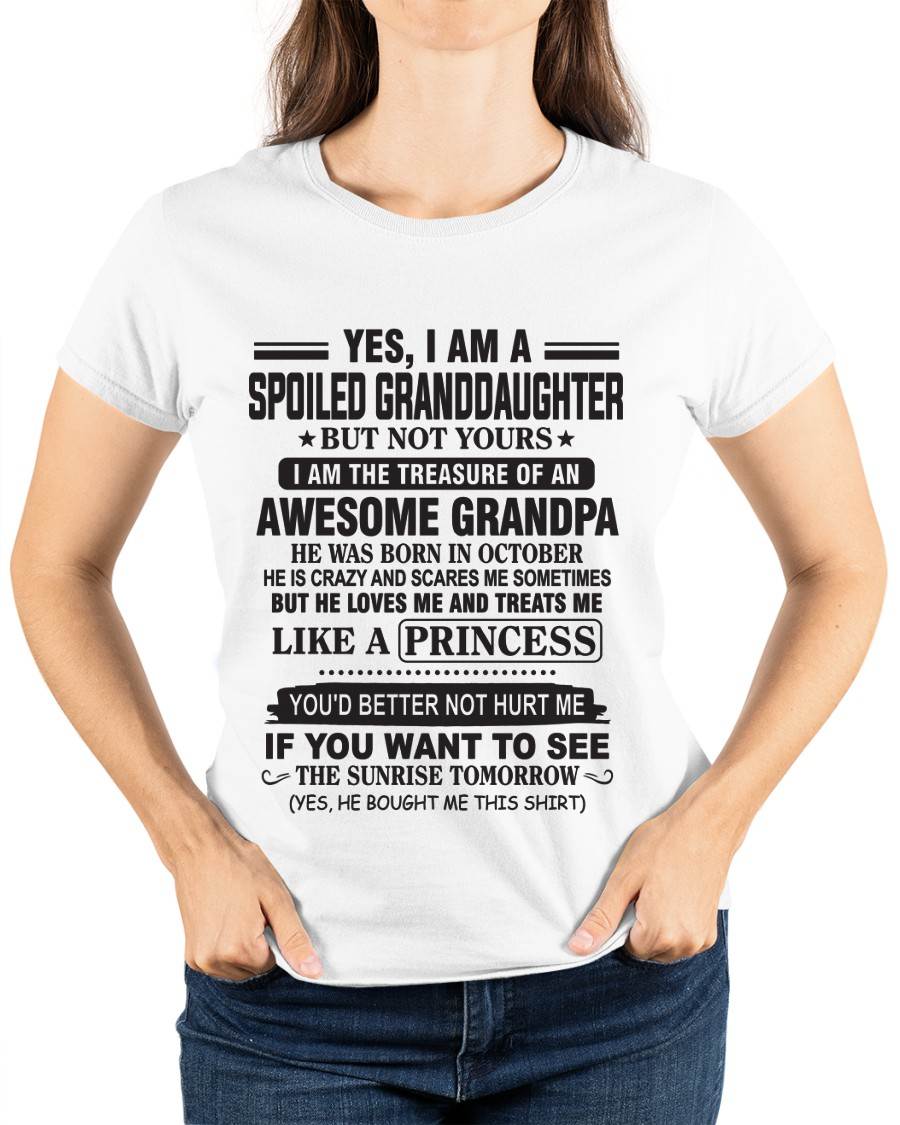 OCTOBER - A SPECIAL SHIRT FOR MY GRANDDAUGHTER , LOVED LIKE A PRINCESS BY GRANDPA - FROM GRANDPA - TLEE10 (SKU10-119-10)