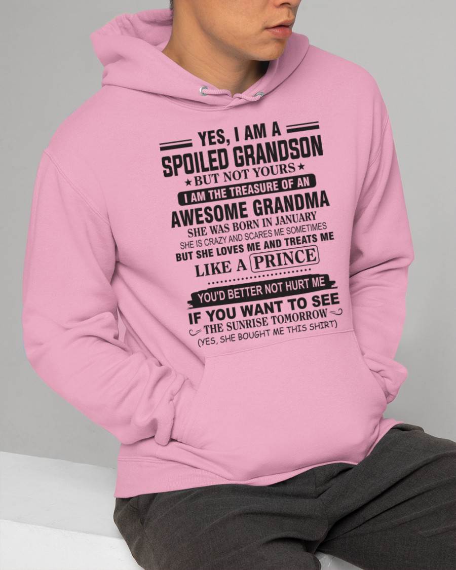 JANUARY - YES, I AM A SPOILED GRANDSON BUT NOT YOURS I AM THE TREASURE OF AN AWESOME GRANDMA - FROM GRANDMA - TLEE01 (SKU10-57-01)