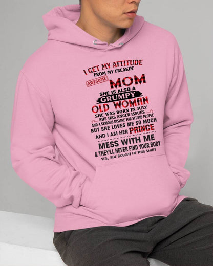 JULY - I GET MY ATTITUDE FROM MY FREAKIN' AWESOME MOM - FROM MOM - TLEE07 (SKU2603-156-07)