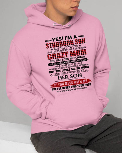 OCTOBER - YES! I'M A STUBBORN SON BUT NOT YOURS I AM THE PROPERTY OF A FREAKING CRAZY MOM - FROM MOM - TLEE10 (SKU26T-01111-10)