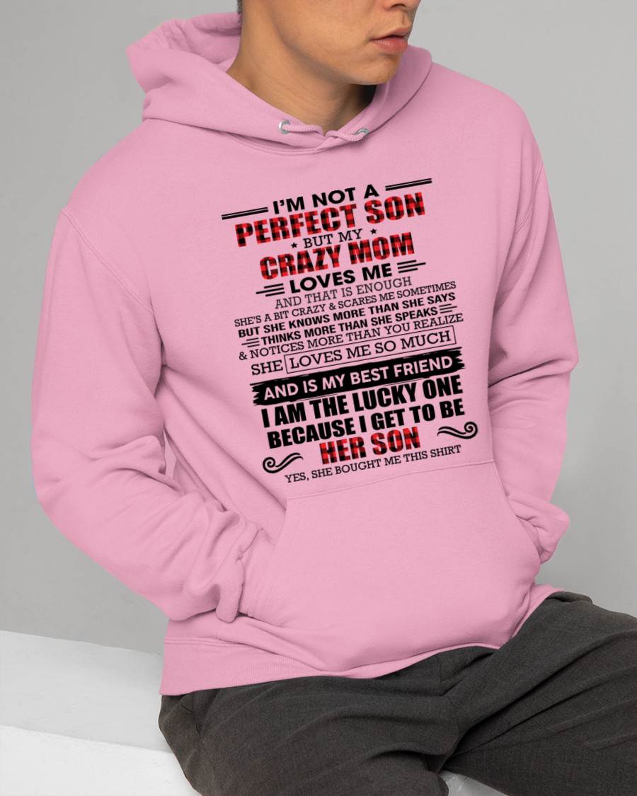 I'M NOT A PERFECT SON  BUT MY CRAZY MOM LOVES ME AND THAT IS ENOUGH - FROM MOM - TLEE00 (SKU2603-178-00)