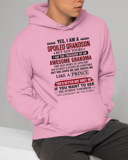 JANUARY - YES, I AM A SPOILED GRANDSON BUT NOT YOURS I AM THE TREASURE OF AN AWESOME GRANDMA - FROM GRANDMA - TLEE01 (SKU2602-108-01)