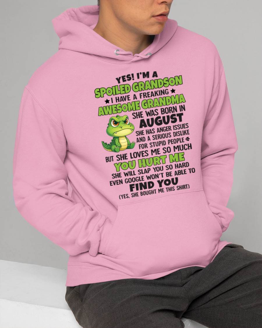 AUGUST - YES! I'M A SPOILED GRANDSON I HAVE A FREAKING AWESOME GRANDMA - FROM GRANDMA - TLEE08 (SKU09-115-08)