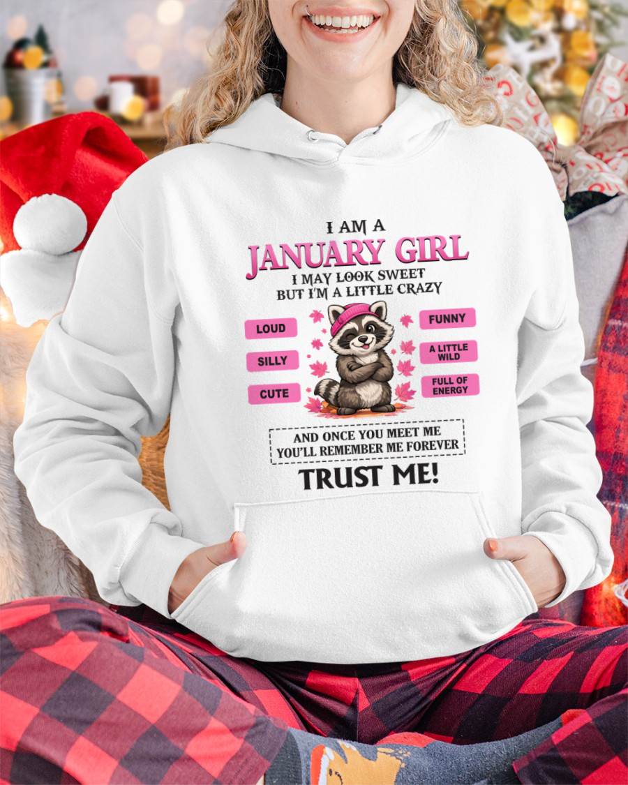 JANUARY GIRL - I MAY LOOK SWEET BUT I’M A LITTLE CRAZY - FOR WOMEN - TLEE01 (SKU2603-80-01)