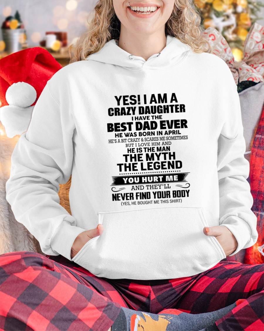 APRIL - YES! I AM A CRAZY DAUGHTER I HAVE THE BEST DAD EVER - FROM DAD - TLEE04 (SKU2603-65-04)