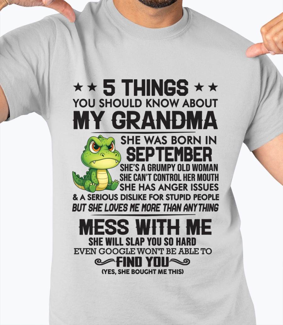 SEPTEMBER - 5 THINGS YOU SHOULD KNOW ABOUT MY GRANDMA – AND YOU'D BETTER NOT MESS WITH ME - FROM GRANDMA - TLEE09 (SKU10-06-09)
