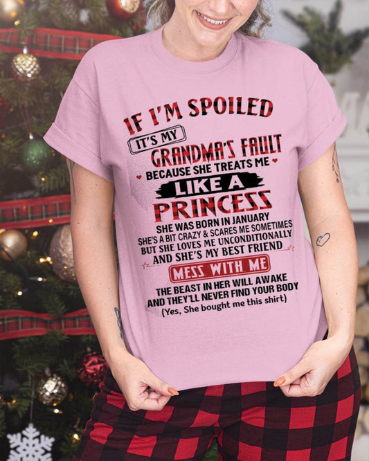 JANUARY - IF I'M SPOILED IT'S MY GRANDMA'S FAULT BECAUSE SHE TREATS ME LIKE A PRINCESS - FROM GRANDMA - TLEE01 (SKU07-92-01)
