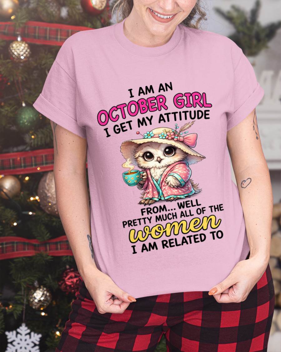 OCTOBER GIRL – I GET MY ATTITUDE FROM MY FAMILY - FOR WOMEN - TLEE10 (SKU2604-294-10)