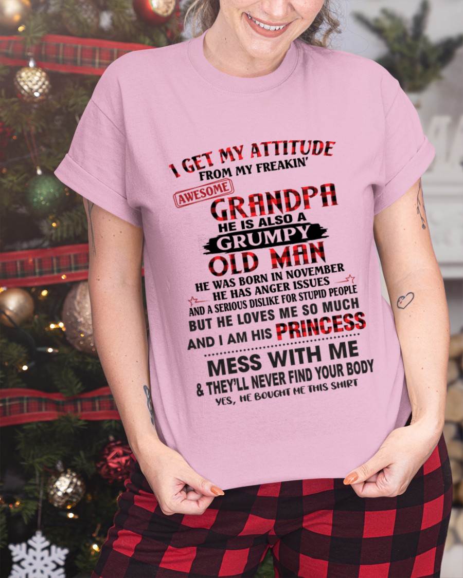 NOVEMBER - I GET MY ATTITUDE FROM MY FREAKIN’ AWESOME GRANDPA HE IS ALSO A GRUMPY OLD MAN - FROM GRANDPA - TLEE11 (SKU2603-36-11)
