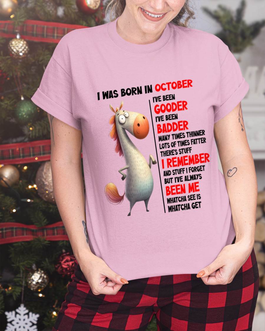 BORN IN OCTOBER FUNNY SHIRT – GOODER BADDER HUMOR BIRTHDAY TEE - FOR WOMEN - TLEE10 (SKU2603-270-10)