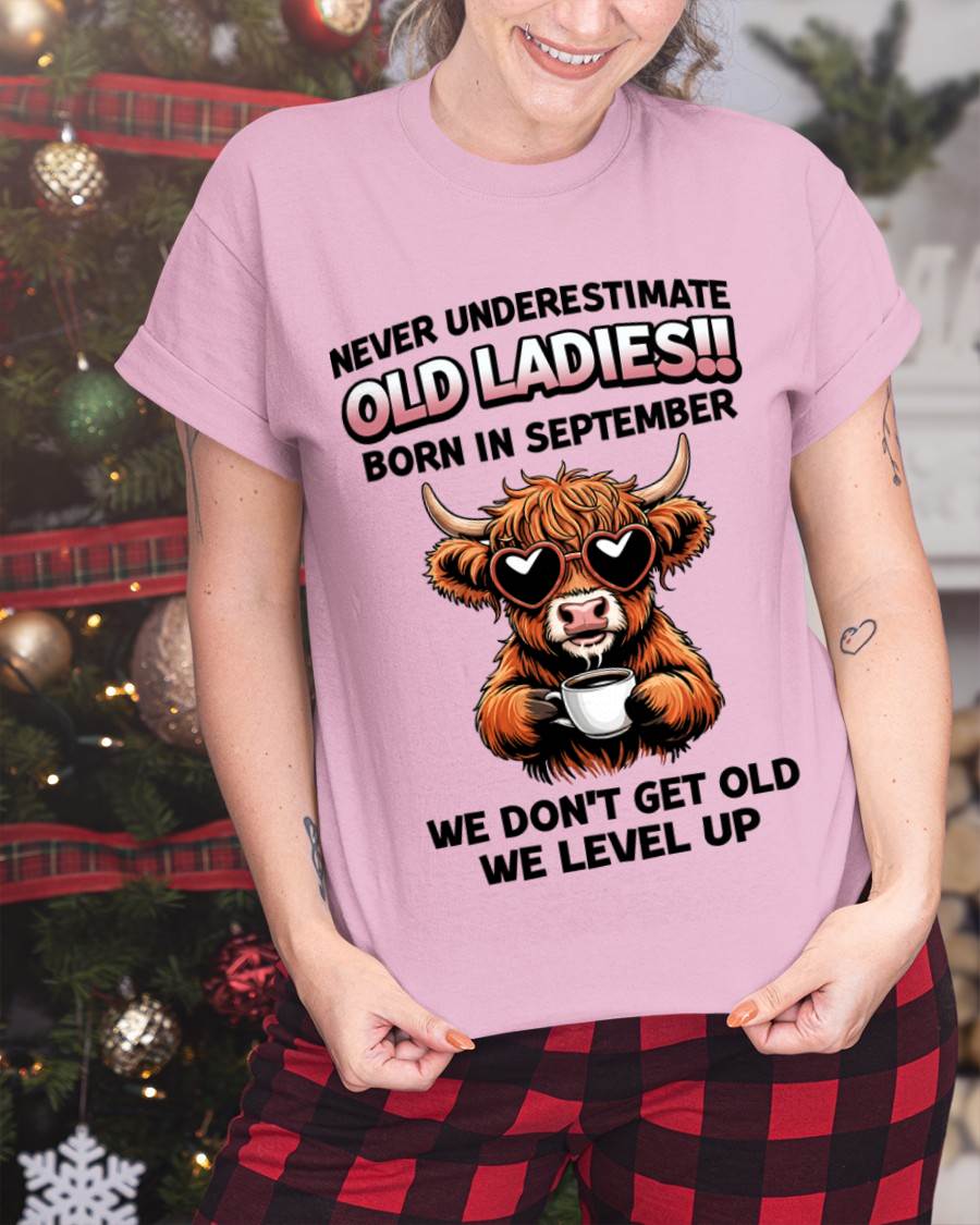 SEPTEMBER BORN WOMEN LEVEL UP, NEVER GROW OLD SHIRT - FOR WOMEN - TLEE09 (SKU2606-79-09)