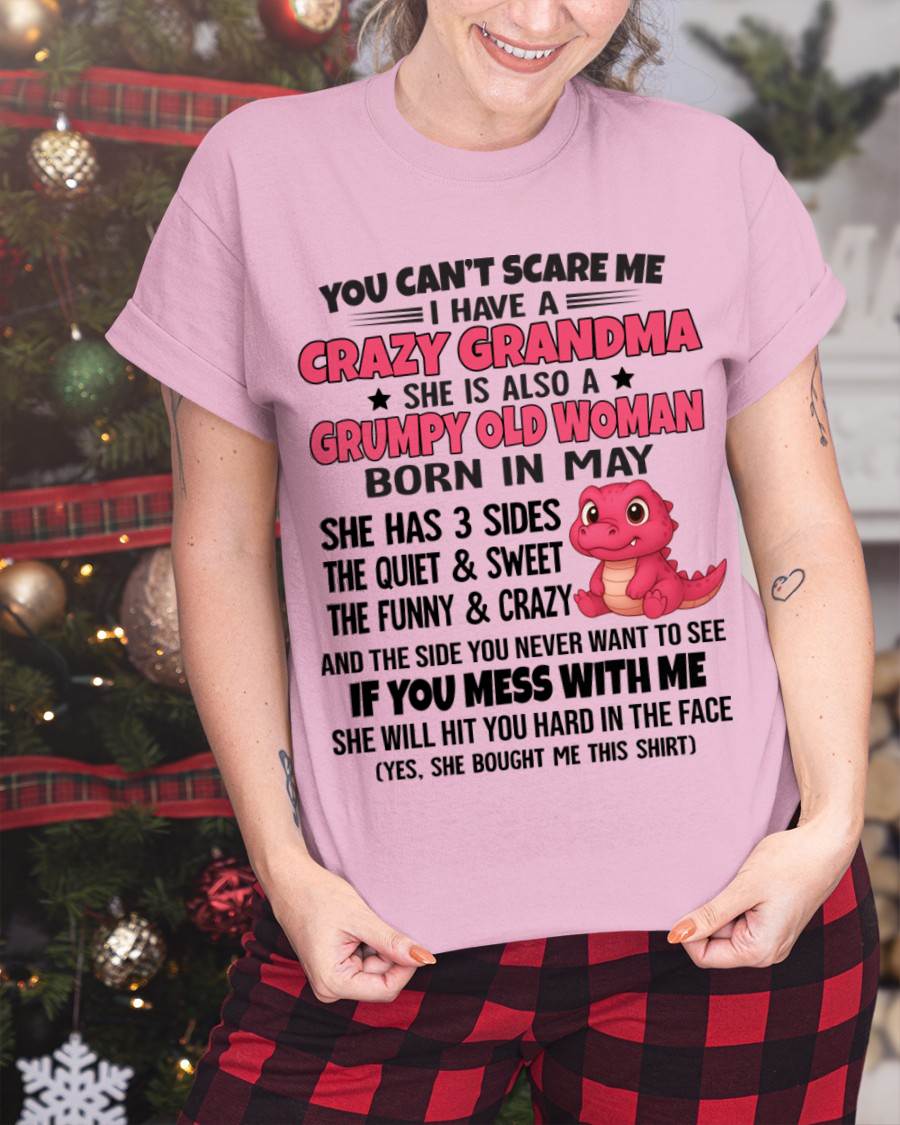 MAY - YOU CAN'T SCARE ME I HAVE A CRAZY GRANDMA - FROM GRANDMA - TLEE05 (SKU09-114-05)