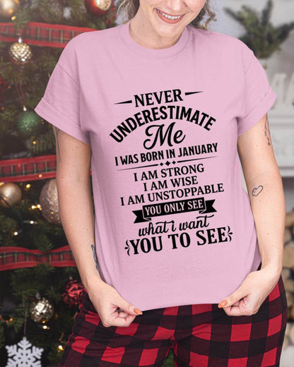 JANUARY GIRL – NEVER UNDERESTIMATE ME - FOR WOMEN - TLEE01 (SKU2606-91-01)