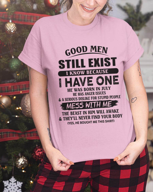 July - Good Men Still Exist I Know Because I Have One - Gift From Husband - TLEE07 (SKU07-167-07)