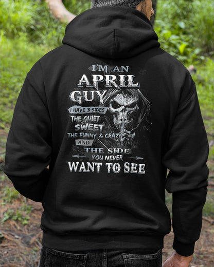 April - I'm An April Guy I Have 3 Sides The Quiet & The Funny & Crazy And The Side You Never Want To See - Gift For Man - TLEE04 (SKU07-60-04)