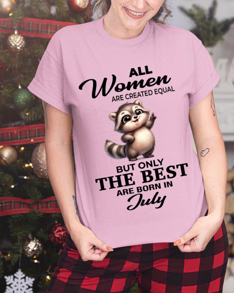 JULY BORN WOMEN ARE THE BEST - FOR WOMEN - TLEE07 (SKU2604-78-07)
