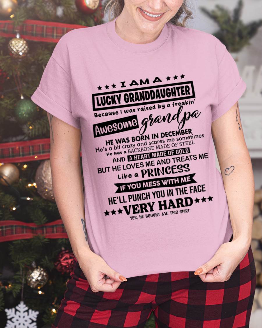 DECEMBER GRANDPA - LUCKY GRANDDAUGHTER SHIRT RAISED BY AN AWESOME GRANDPA - FROM GRANDPA - TLEE12 (SKU2603-271-12)