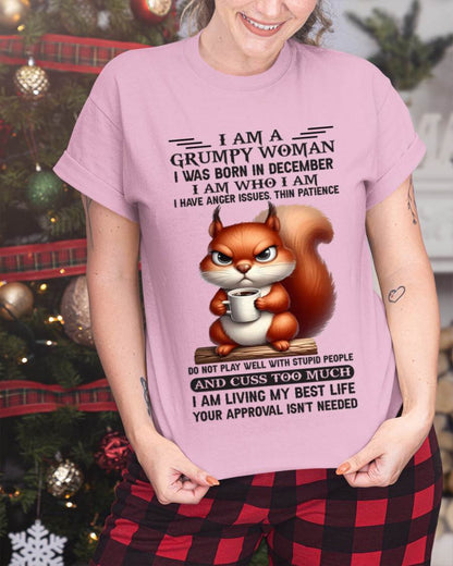 December - I Am A Grumpy Woman I Was Born In January I Am Who I Am - Gift For Women - TLEE12 (SKU09-07-12)