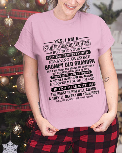 YES, I AM A SPOILED GRANDDAUGHTER BUT NOT YOURS I AM THE PROPERTY OF A FREAKING AWESOME GRUMPY OLD GRANDPA - FROM GRANDPA - TLEE00 (SKU10-177-00)