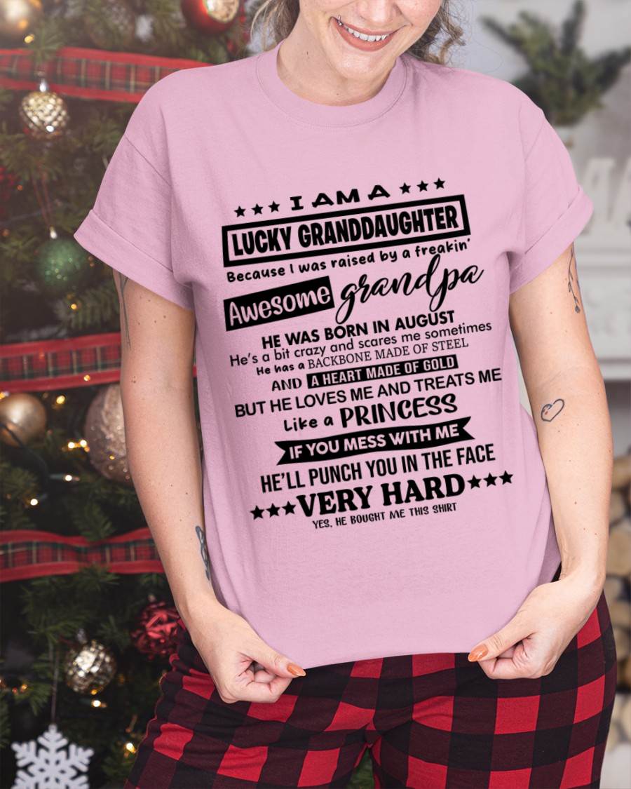 AUGUST GRANDPA - LUCKY GRANDDAUGHTER SHIRT RAISED BY AN AWESOME GRANDPA - FROM GRANDPA - TLEE08 (SKU2603-271-08)