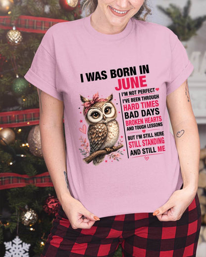 BORN IN JUNE – STILL HERE, STILL STANDING - FOR WOMEN - TLEE06 (SKU2605-152-06)