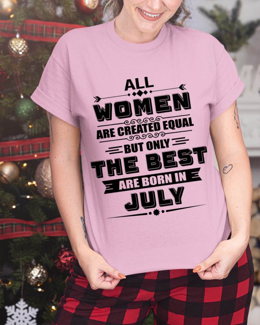 JULY GIRL – ALL WOMEN ARE CREATED EQUAL - FOR WOMEN - TLEE07 (SKU2604-50-07)