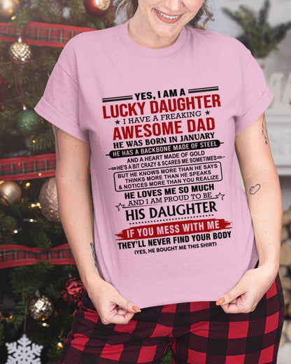 JANUARY - YES, I AM A LUCKY DAUGHTER I HAVE A FREAKING AWESOME DAD - FROM DAD - TLEE01 (SKU26T-0176-01)