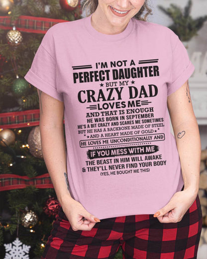 SEPTEMBER - I'M NOT A PERFECT DAUGHTER BUT MY CRAZY DAD LOVES ME AND THAT IS ENOUGH  - FROM DAD - TLEE09 (SKU10-26-09)