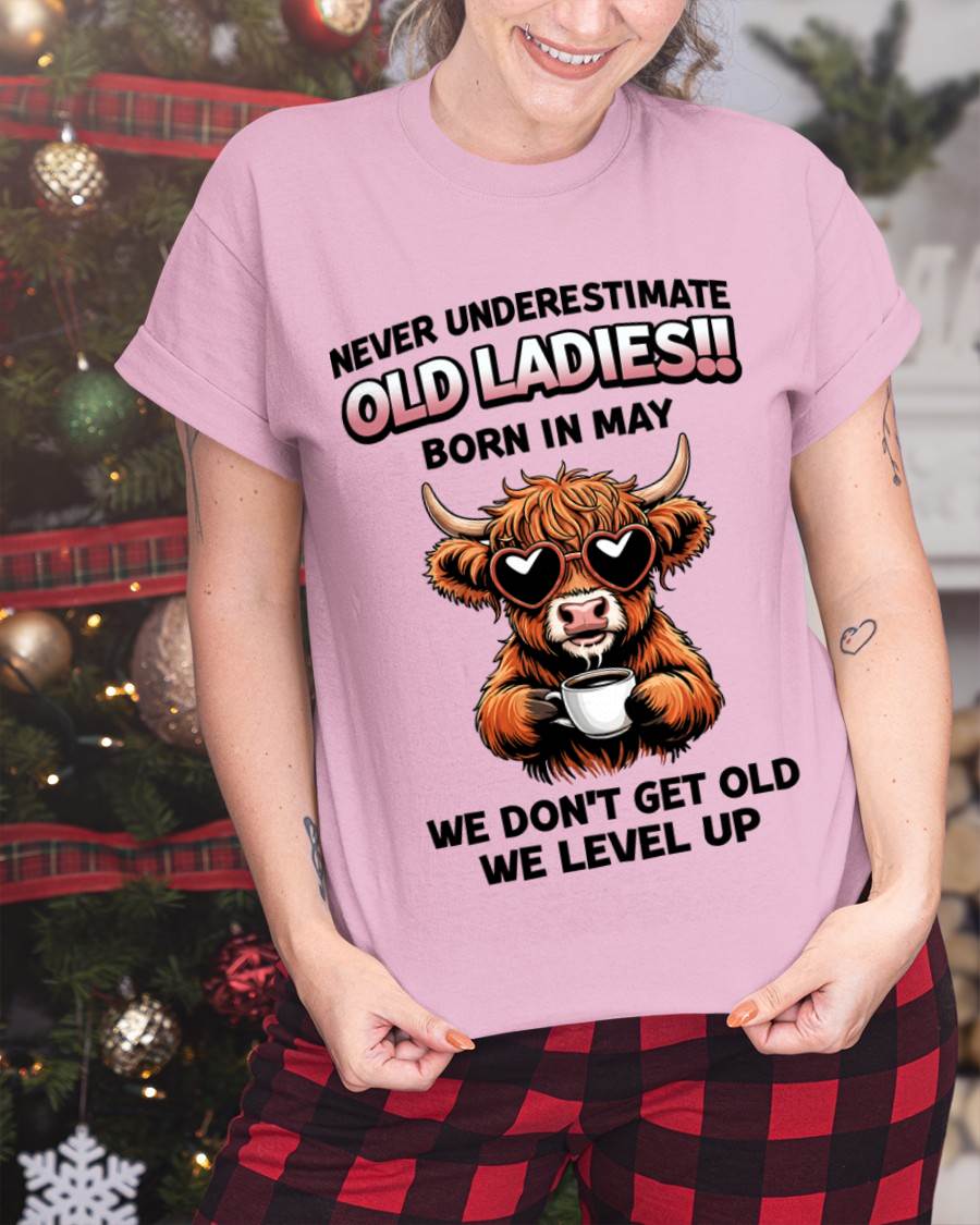 MAY BORN WOMEN LEVEL UP, NEVER GROW OLD SHIRT - FOR WOMEN - TLEE05 (SKU2606-79-05)