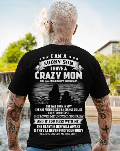 May - I Am A Lucky Son I Have A Crazy Mom She Is Also A Grumpy Old Woman - Gift From Mom - TLEE05 (SKU09-20-05)