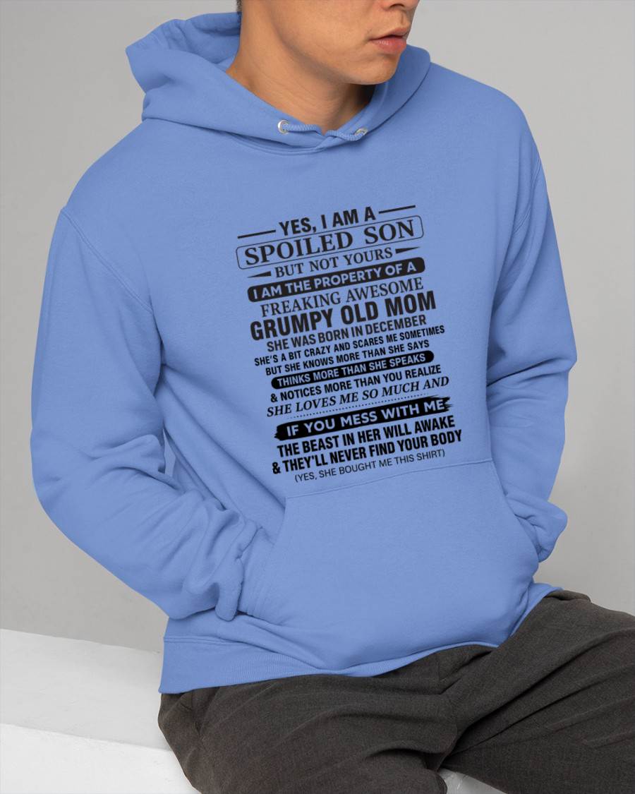 DECEMBER - YES, I AM A SPOILED SON BUT NOT YOURS  I AM THE PROPERTY OF A FREAKING AWESOME GRUMPY OLD MOM - FROM MOM - TLEE12 (SKU12-202-12)