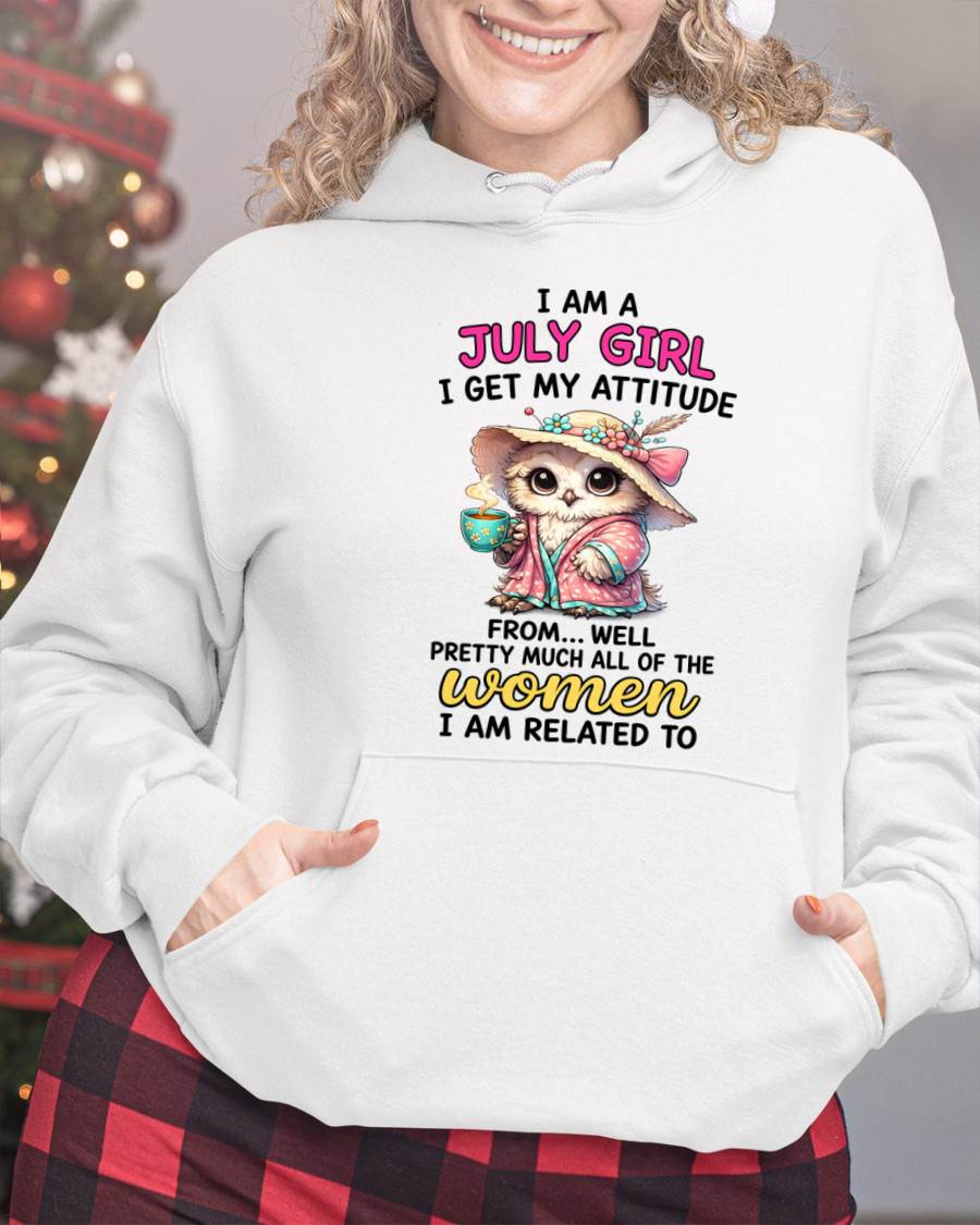 JULY GIRL – I GET MY ATTITUDE FROM MY FAMILY - FOR WOMEN - TLEE07 (SKU2604-294-07)