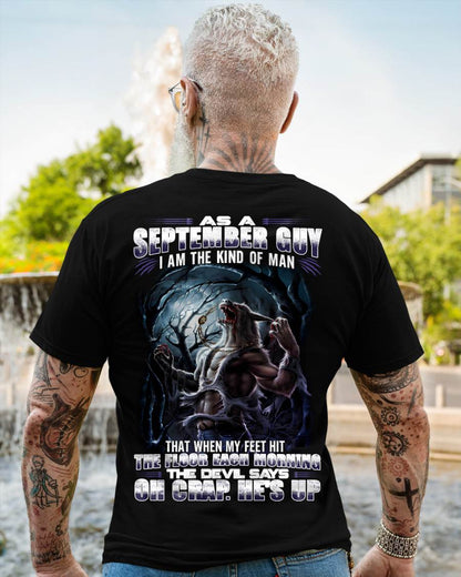 September - "As A September Guy I Am The Kind Of Man That When My Feet Hit The Floor Each Morning The Devil Says Oh Crap. He’s Up" - Gift For Man - TLEE09 (SKU08-80-09)
