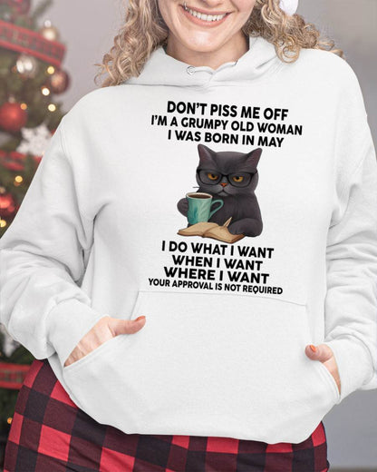 May - Don't Piss Me Off I'm A Grumpy Old Woman - Gift For Women - TLEE05 (SKU09-53-05)