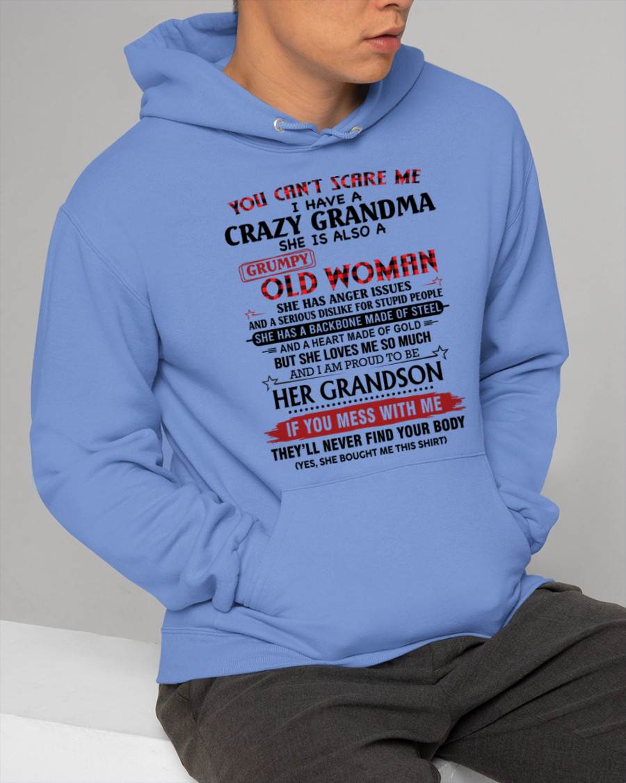YOU CAN'T SCARE ME I HAVE A CRAZY GRANDMA SHE IS ALSO A GRUMPY OLD WOMAN - FROM GRANDMA - TLEE00 (SKU2603-54-00)