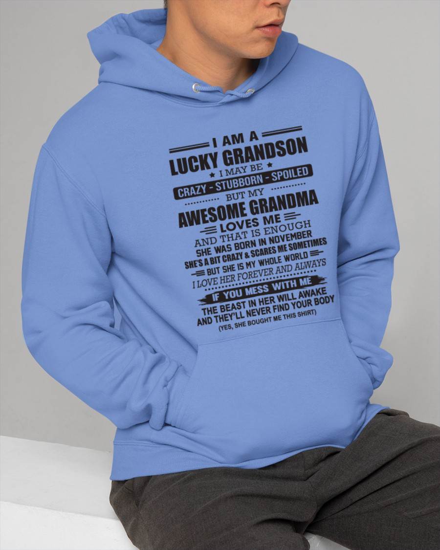 NOVEMBER - I AM A LUCKY GRANDSON I MAY BE CRAZY - STUBBORN - SPOILED BUT MY AWESOME GRANDMA LOVES ME AND THAT IS ENOUGH - FROM GRANDMA - TLEE11 (SKU11-48-11)