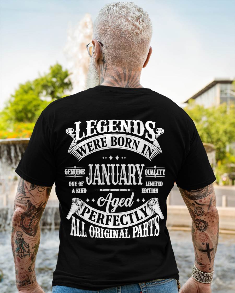 January -  Legends Were Born In January Genuine Quality - Gift For Man - TLEE01 (SKU08-37-01)