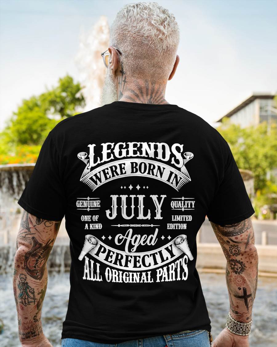 July - Legends Were Born In July Genuine Quality - Gift For Man - TLEE07 (SKU08-37-07)