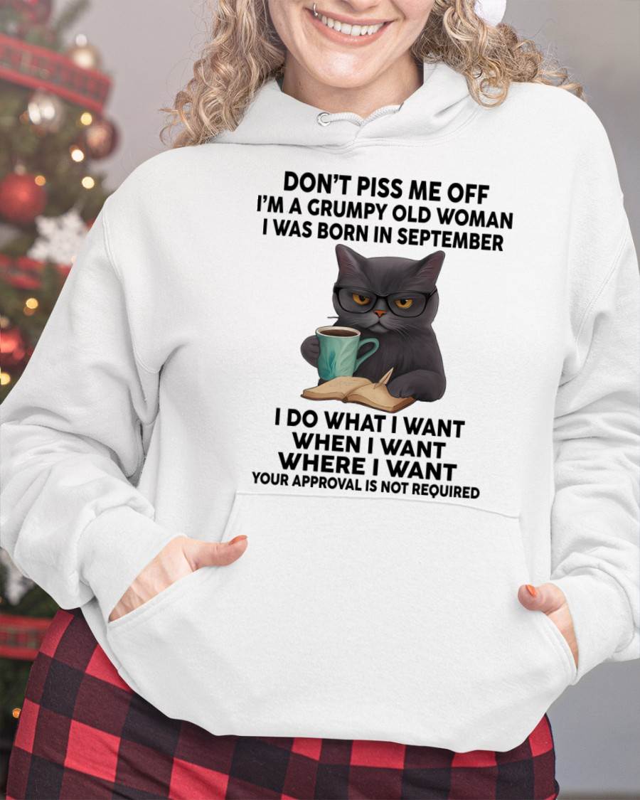 September - Don't Piss Me Off I'm A Grumpy Old Woman - Gift For Women - TLEE09 (SKU09-53-09)