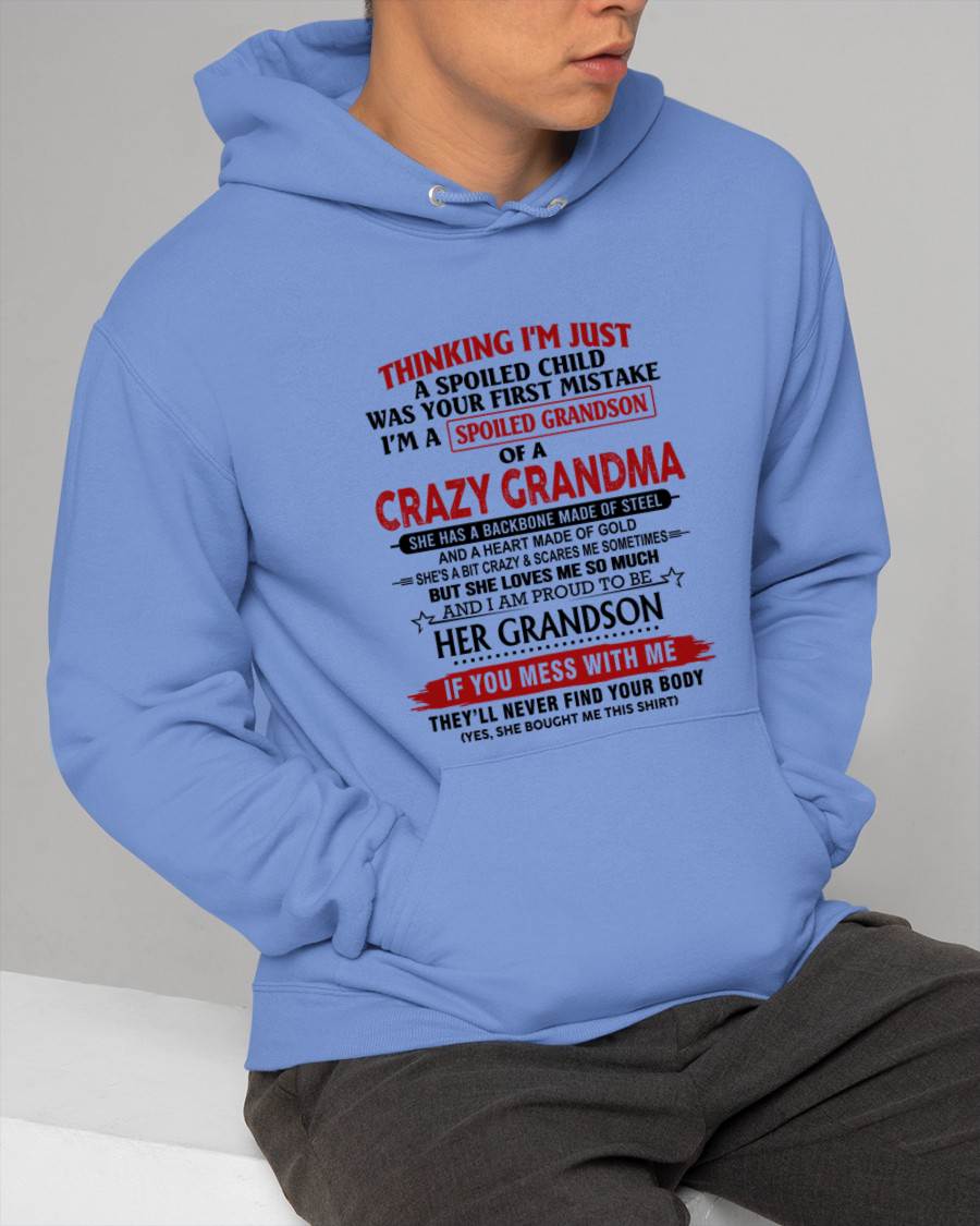 THINKING I’M JUST A SPOILED CHILD WAS YOUR FIRST MISTAKE  I’M A SPOILED GRANDSON OF A CRAZY GRANDMA - FROM GRANDMA - TLEE00 (SKU12-228-00)