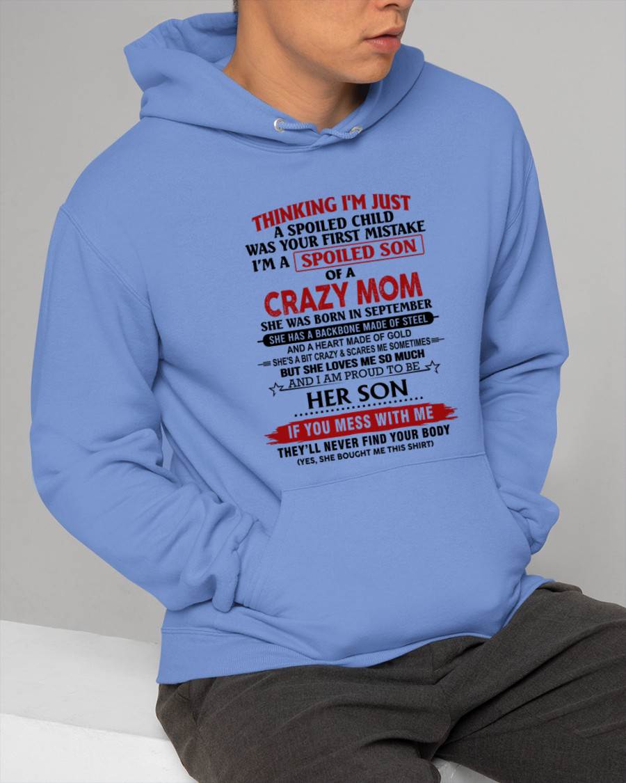 SEPTEMBER - THINKING I'M JUST A SPOILED CHILD WAS YOUR FIRST MISTAKE I'M A SPOILED SON OF A CRAZY MOM - FROM MOM - TLEE09 (SKU26T-01180-09)